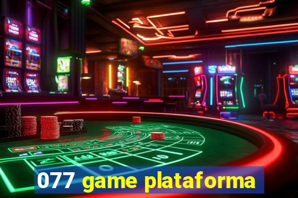 077 game plataforma